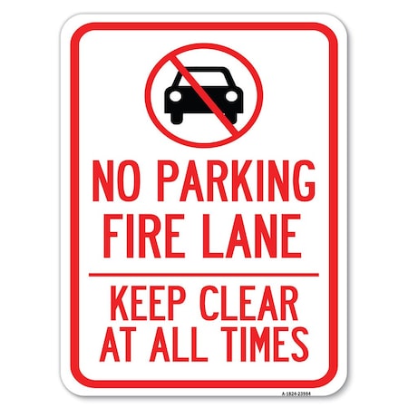 Fire Lane Keep Clear At All Times With Graphic Heavy-Gauge Aluminum Rust Proof Parking Sign